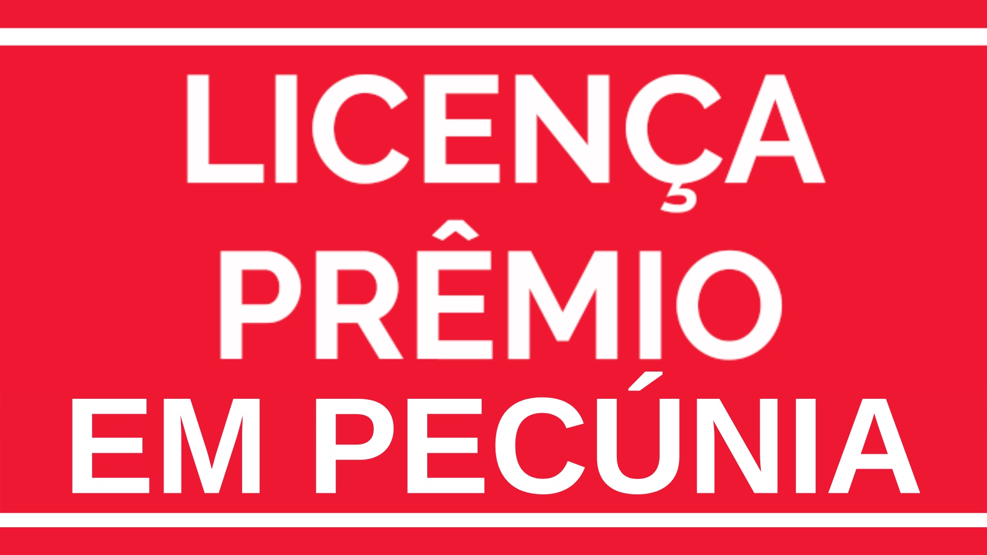 Licença Prêmio em pecúnia